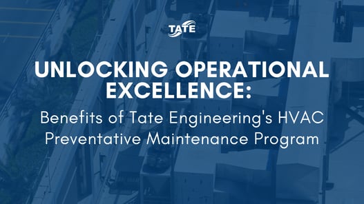 Benefits of Tate Engineerings HVAC Preventative Maintenance Program - BLOG