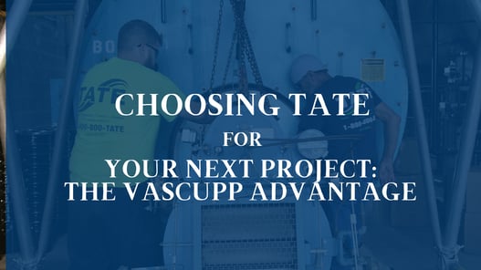Choosing Tate Engineering for Your Next Project_ The VASCUPP Advantage - Blog Header